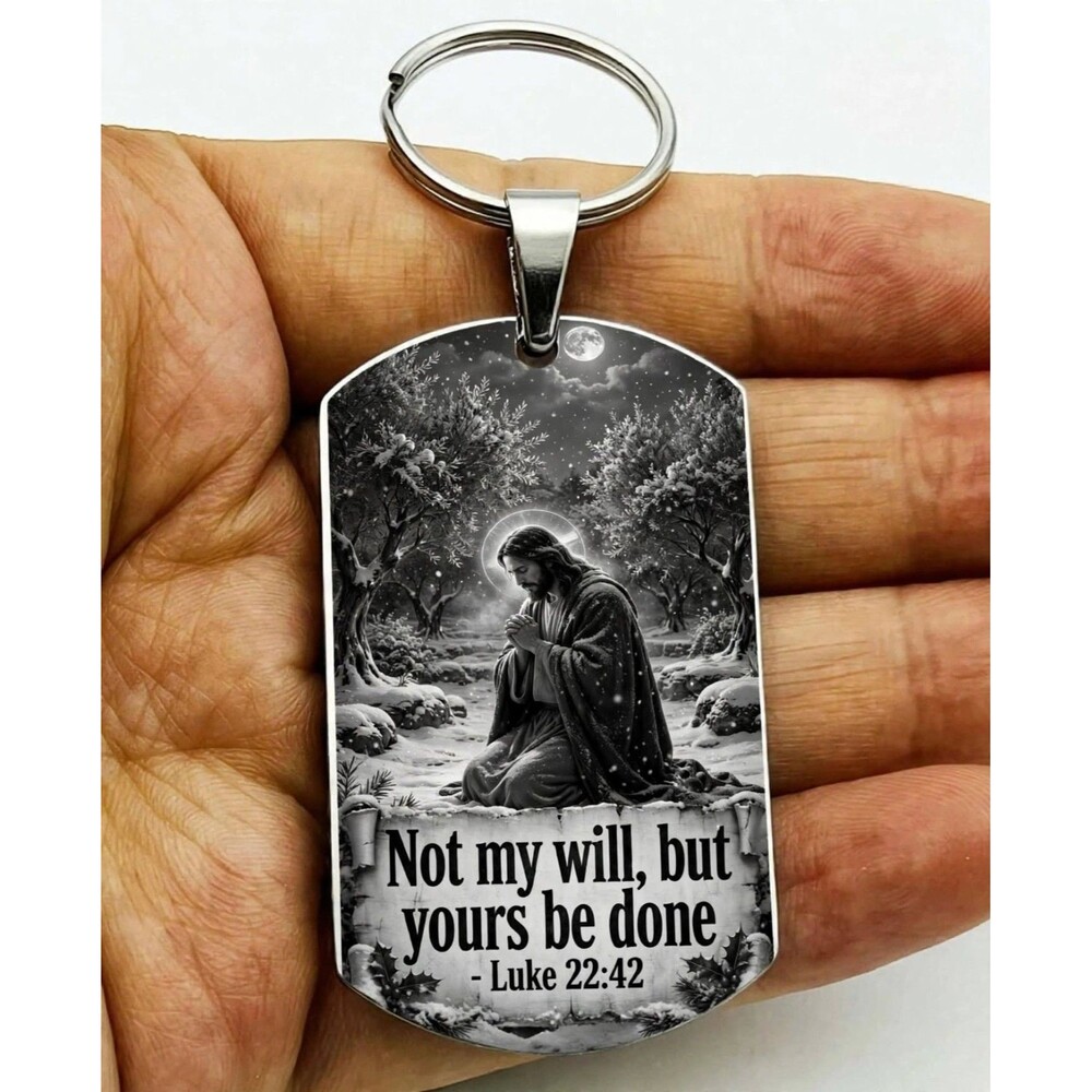 Iuke 22 : 42 God Lord Jesus Christ Stainless Keychain Reminder Faith Believe